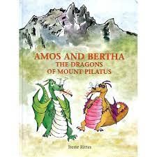 Stock image for Amos and Bertha: The Dragons of Mount Pilatus for sale by GF Books, Inc.