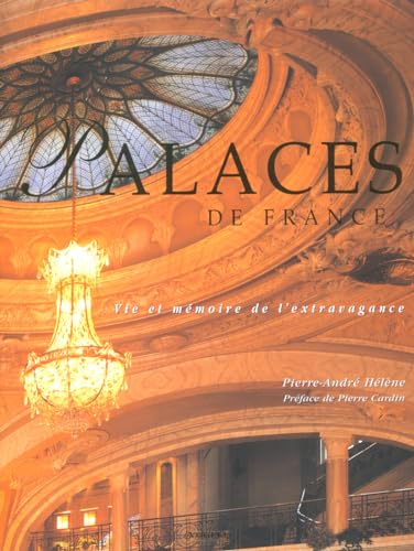 9783952215432: Palaces de France : Vie et mmoire de l'extravagance