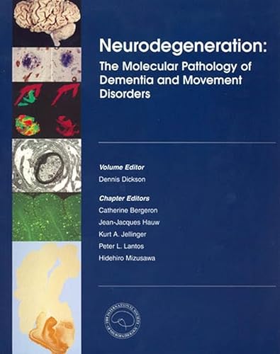 Imagen de archivo de Neurodegeneration : The Molecular Pathology of Dementia and Movement Disorders a la venta por Better World Books Ltd