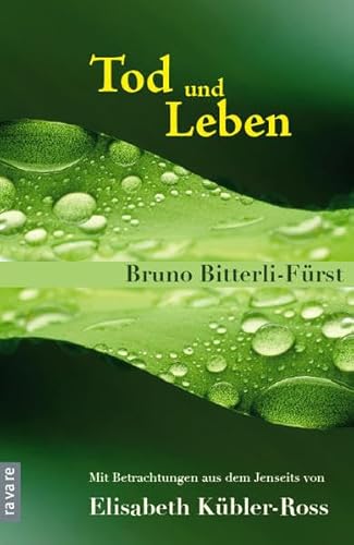 Beispielbild fr Tod und Leben: Mit Betrachtungen aus dem Jenseits von Elisabeth Kbler-Ross zum Verkauf von medimops