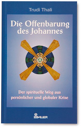 Beispielbild fr Die Offenbarung des Johannes. Der spirituelle Weg aus persnlicher und globaler Krise zum Verkauf von medimops