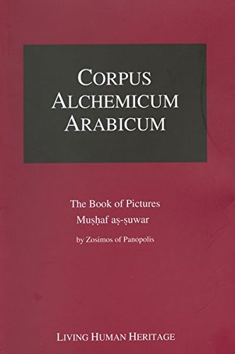 Stock image for Corpus Alchemicum Arabicum, II.2 - The Book of Pictures - Mushaf as-suwar - edited with an Introduction by Theodor Abt for sale by 3 Mile Island