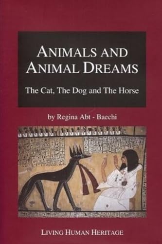 9783952260890: Animals & Animal Dreams: The Cat, the Dog & the Horse: The Cat, the Dog and the Horse