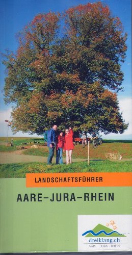 Beispielbild fr LandschaftsfhrerAare-Jura-Thein Peter Bircher, Geri Hirt, Franz Wlser zum Verkauf von online-buch-de