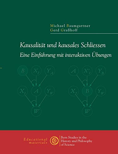 Kausalit T Und Kausales Schliessen (German Edition) (9783952288214) by Baumgartner, Michael; GraÃŸhoff, Gerd