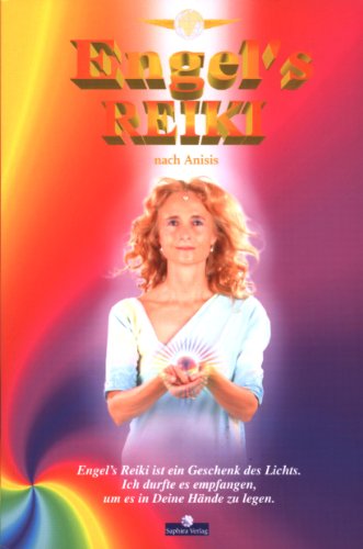 9783952289327: Engel's Reiki: Sieben Phasen zur Erleuchtung