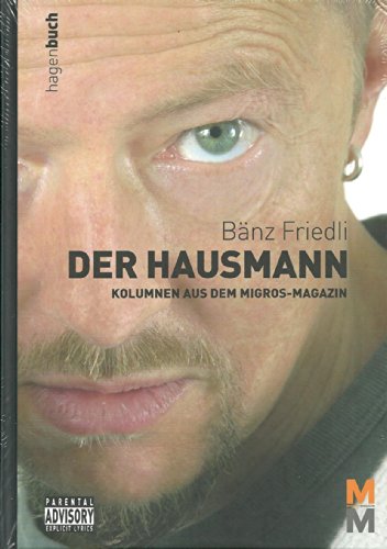 9783952292020: Der Hausmann: Kolumnen aus dem Migros-Magazin.