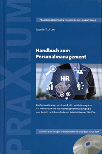 9783952295809: Handbuch zum Personalmanagement: Das Personalmanagement von der Personalplanung ber das Arbeitsrecht und die Mitarbeiterkommunikation bis zum Austritt. Mit Excel-Tools und Wordvorlagen