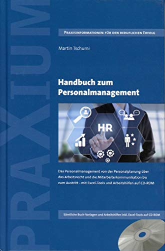 Stock image for Handbuch zum Personalmanagement: Das Personalmanagement von der Personalplanung ber das Arbeitsrecht und die Mitarbeiterkommunikation bis zum Austritt. Mit Excel-Tools auf CD-ROM for sale by medimops