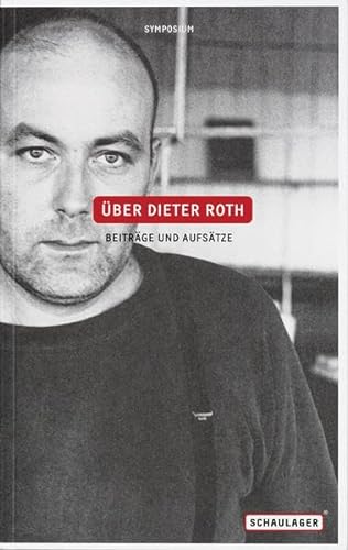 Stock image for ber Dieter Roth : Beitrage und Aufstze - Symposium (German/English) for sale by Antiquariat UEBUE