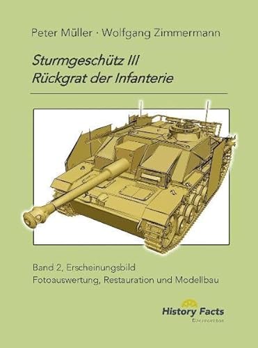 Stock image for Sturmgeschtz III. Band 2: Erscheinungsbild: Rckgrat der Infanterie (German Edition) for sale by Books Unplugged