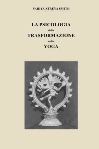 Beispielbild fr La psicologia della trasformazione nello Yoga (Italian Edition) zum Verkauf von GF Books, Inc.