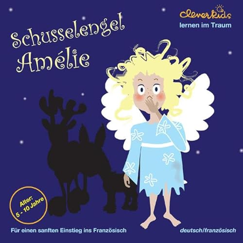 9783952309957: Schusselengel Amlie. CD: Fr einen sanften Einstieg ins Franzsisch