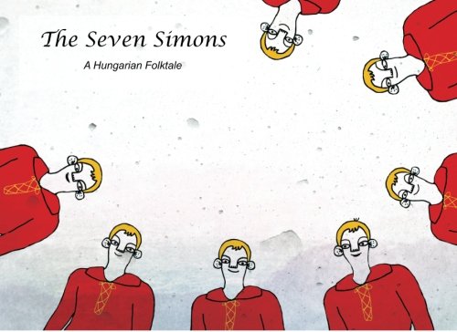 Imagen de archivo de The Seven Simons: A Hungarian Folktale: 2 (Folk tales from different lands) a la venta por Revaluation Books