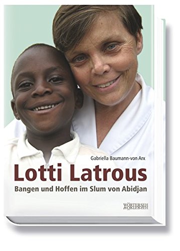 Imagen de archivo de Lotti Latrous: Bangen und Hoffen im Slum von Abidjan a la venta por medimops