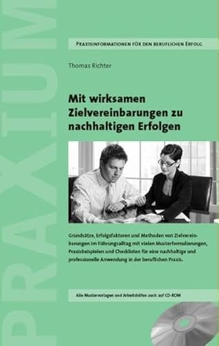 Beispielbild fr Mit wirksamen Zielvereinbarungen zu nachhaltigen Erfolgen: Grundstze, Erfolgsfaktoren und Methoden von Zielvereinbarungen im Fhrungsalltag mit . Anwendung in der beruflichen Praxis zum Verkauf von medimops