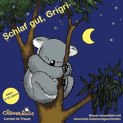 Beispielbild fr "Schlaf gut, Grigri": Besser einschlafen mit cleverkids Gutenachtgeschichten zum Verkauf von medimops