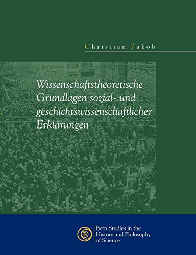 Beispielbild fr wissenschaftstheoretische grundlagen sozial- und geschichtswissenschaftlicher erklrungen. zum Verkauf von alt-saarbrcker antiquariat g.w.melling