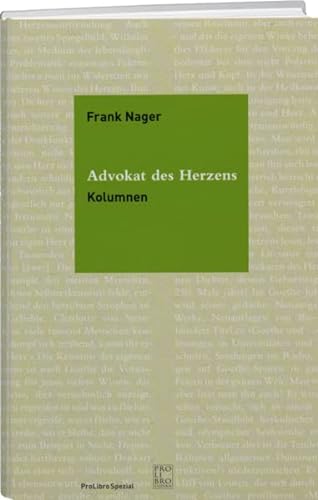Stock image for Advokat des Herzens: Kolumnen by Frank Nager for sale by BuchZeichen-Versandhandel