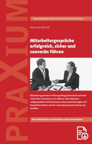 Stock image for Mitarbeitergesprche erfolgreich, sicher und souvern fhren: Mitarbeitergesprche im Fhrungsalltag professionell und sicher vorbereiten, formulieren . und bersichtstafeln auf CD-ROM for sale by medimops