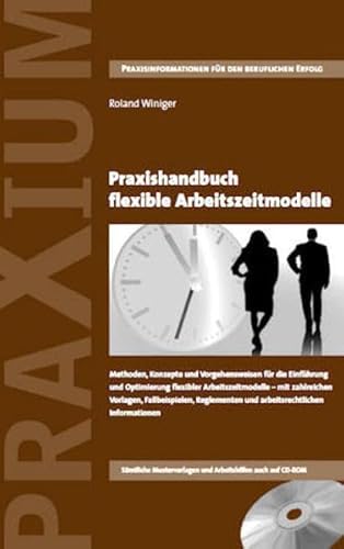 Stock image for Winiger, R: Praxishandbuch flexible Arbeitszeitmodelle for sale by Blackwell's