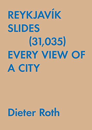 Beispielbild fr Dieter Roth: Reykjavk Slides (31,035): Every View of a City zum Verkauf von Books Unplugged