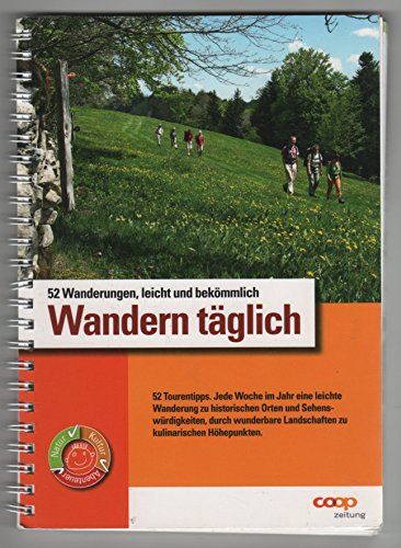 9783952377826: Wandern tglich. 52 Wanderungen, leicht und bekmmlich: Familienwanderungen in der Schweiz - Hegi, Fritz