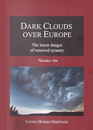 Imagen de archivo de Dark Clouds over Europe: The Latent Danger of Renewed Tyranny a la venta por GF Books, Inc.