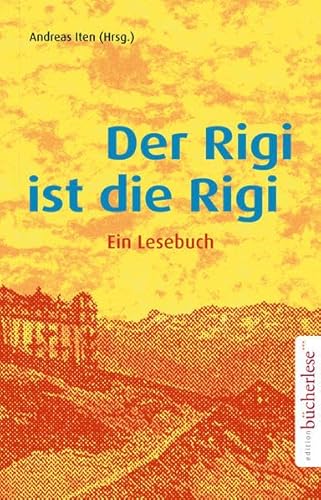 Stock image for Der Rigi ist die Rigi for sale by Blackwell's
