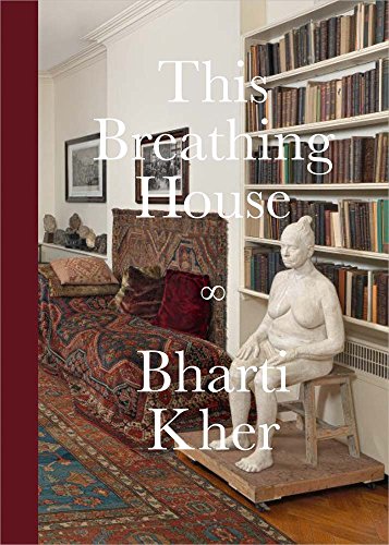 Imagen de archivo de Bharti Kher: This Breathing House a la venta por GF Books, Inc.