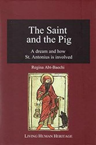 Stock image for The Saint the Pig A Dream How St Antonius is Involved for sale by PBShop.store US