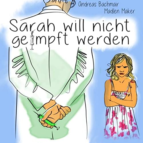 Imagen de archivo de Sarah will nicht geimpft werden (German Edition) a la venta por Book Deals