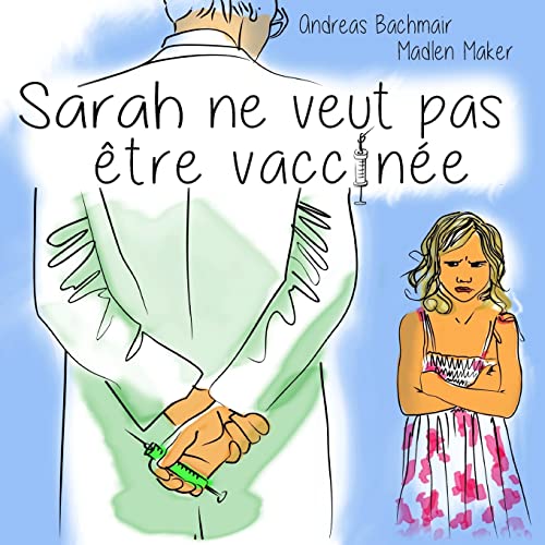 Imagen de archivo de Sarah ne veut pas tre vaccine (French Edition) a la venta por GF Books, Inc.