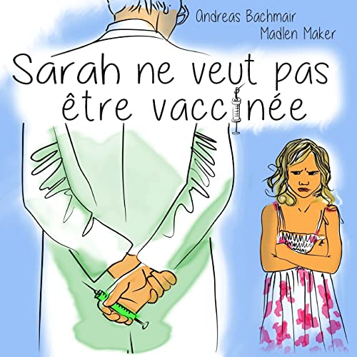 9783952453834: Sarah ne veut pas tre vaccine