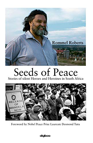 Imagen de archivo de Seeds of Peace: Stories of silent Heroes and Heroines in South Africa a la venta por BookHolders