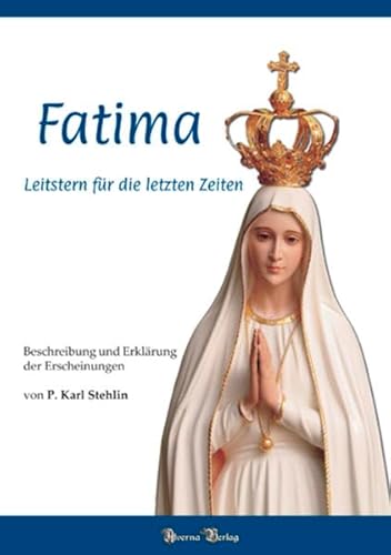 Stock image for Fatima - Leitstern fr die letzten Zeiten for sale by medimops