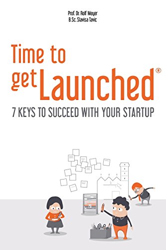 Stock image for Time to getLaunched: 7 Keys to Succeed with Your Startup for sale by medimops