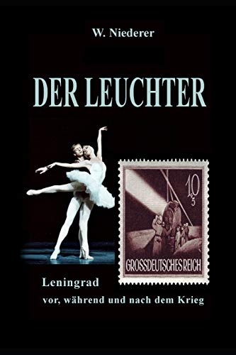 Imagen de archivo de Der Leuchter: Die Leningrader Blockade und die Liebe (German Edition) a la venta por Lucky's Textbooks
