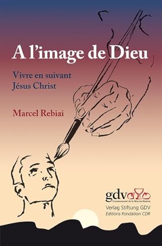 Stock image for  L'IMAGE DE DIEU Vivre en suivant Jsus Christ for sale by Librairie Th  la page