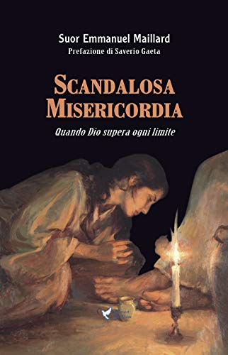 Beispielbild fr Scandalosa Misericordia: Quando Dio supera ogni limite (Italian Edition) zum Verkauf von Lucky's Textbooks