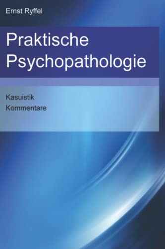Stock image for Praktische Psychopathologie: Kasuistik. Kommentare. (German Edition) for sale by Books Unplugged