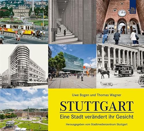 Imagen de archivo de Stuttgart: Eine Stadt verndert ihr Gesicht a la venta por medimops