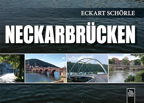 Neckarbrücken - Schörle, Eckart