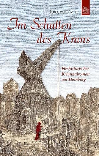 Beispielbild fr Im Schatten des Krans: Ein historischer Kriminalroman aus Hamburg zum Verkauf von medimops