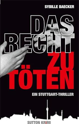 9783954002245: Das Recht zu tten: Ein Stuttgart-Thriller