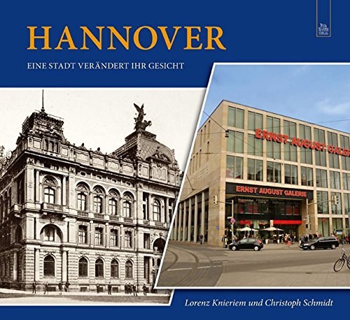 Beispielbild fr Hannover : eine Stadt verndert ihr Gesicht. zum Verkauf von Antiquariat + Buchhandlung Bcher-Quell
