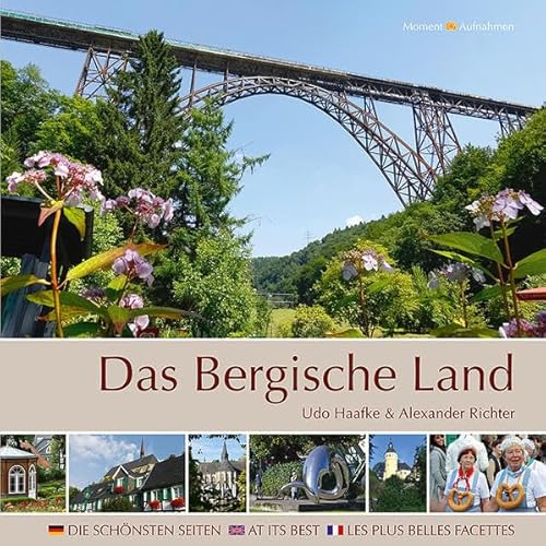 Stock image for Das Bergische Land: Die sch nsten Seiten - At its best - Des plus belles facettes for sale by WorldofBooks