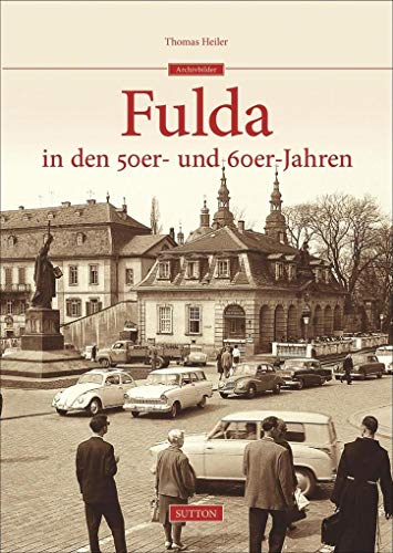 9783954003952: Fulda in den 50er- und 60er-Jahren