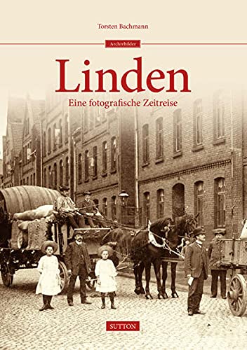 Linden Eine fotografische Zeitreise - Bachmann, Torsten