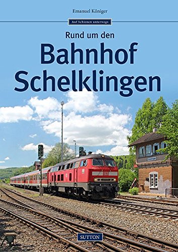 Beispielbild fr Rund um den Bahnhof Schelklingen (Eisenbahn) zum Verkauf von McBook